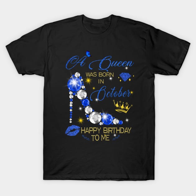 October Queen Birthday T-Shirt by adalynncpowell